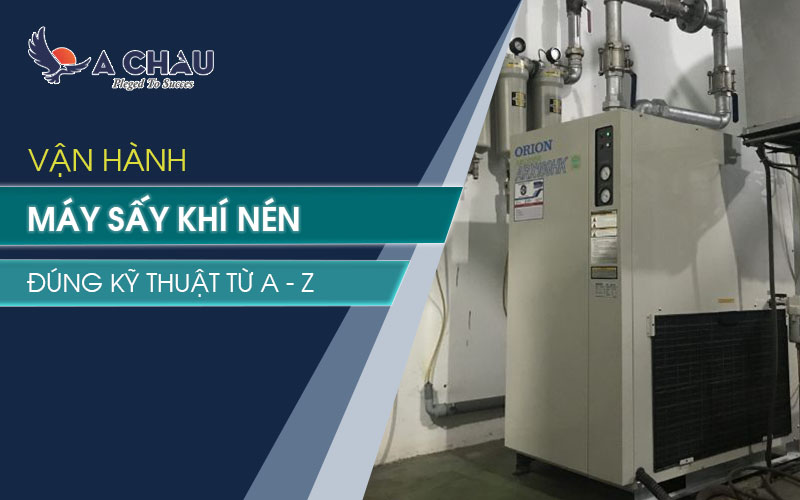  Hướng dẫn vận hành máy sấy khí nén