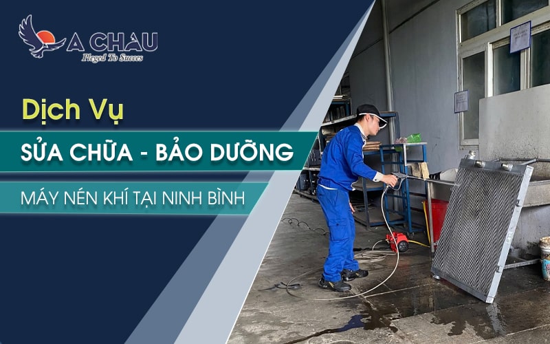  Dịch vụ sửa chữa bảo dưỡng máy nén khí tại Ninh Bình
