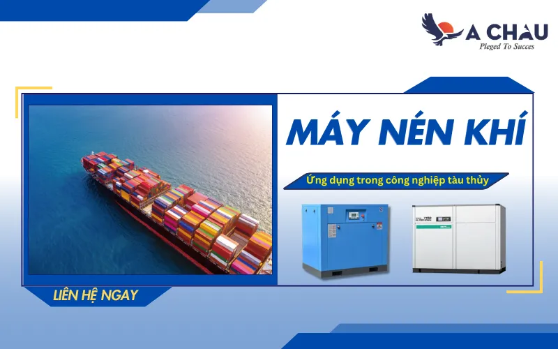  Ứng dụng máy nén khí trong công nghiệp tàu thủy