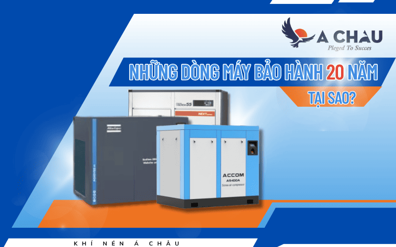  Tại sao có những dòng máy nén khí được bảo hành lên đến 20 năm?
