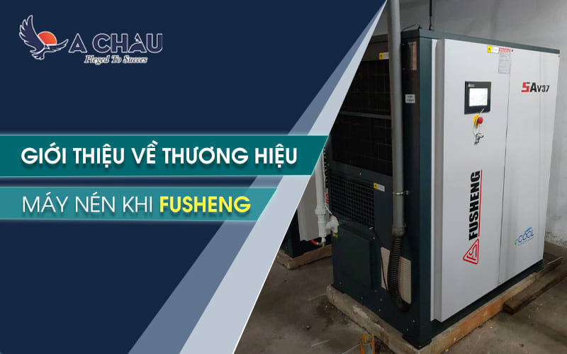 Giới thiệu về thương hiệu máy nén khí Fusheng