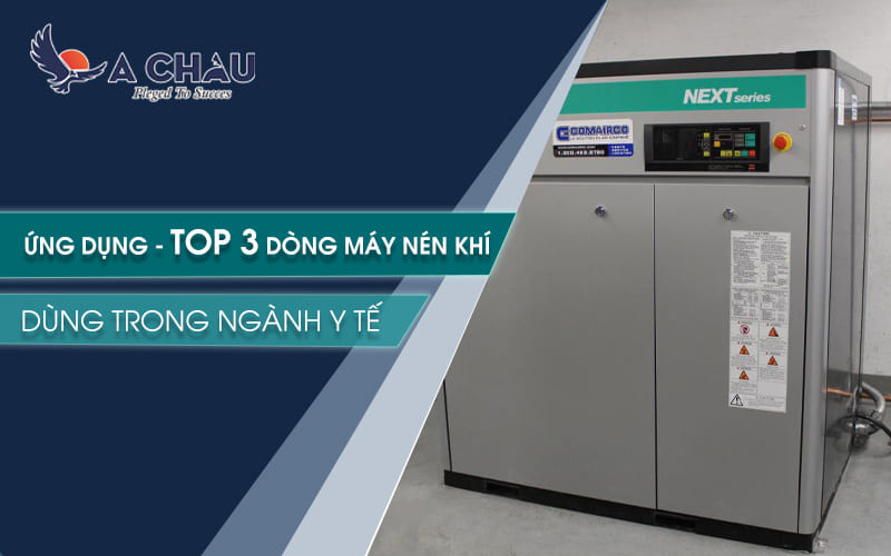  Ứng dụng và top 3 dòng máy nén khí dùng trong ngành y tế