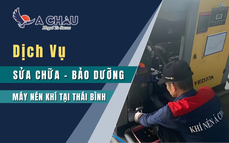 Dịch vụ sửa chữa bảo dưỡng máy nén khí tại Thái Bình