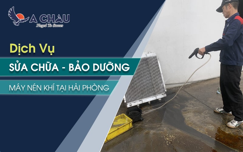  Dịch vụ sửa chữa bảo dưỡng máy nén khí tại Hải Phòng
