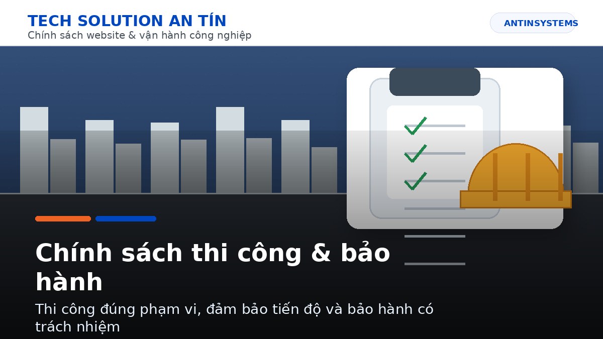 Chính sách thi công & bảo hành