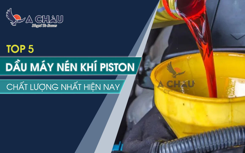  Top 5 dầu máy nén khí piston đáng mua nhất hiện nay