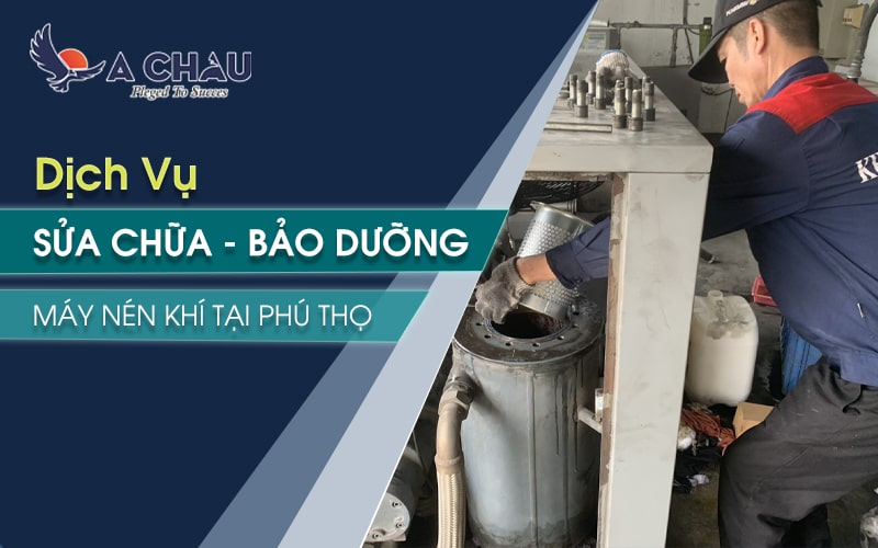  Dịch vụ sửa chữa bảo dưỡng máy nén khí tại Phú Thọ