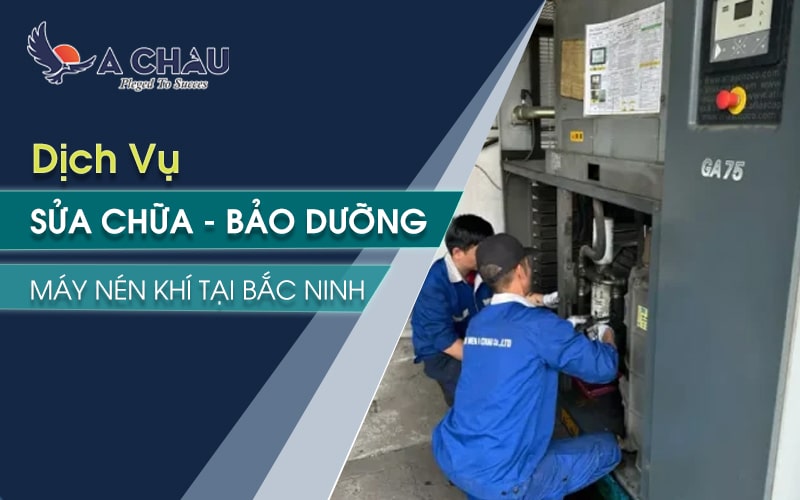  Dịch vụ sửa chữa bảo dưỡng máy nén khí tại Bắc Ninh