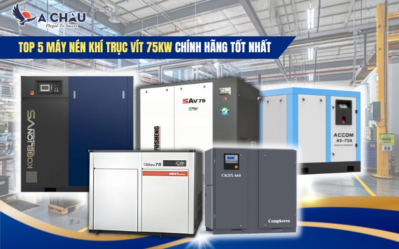 Top 5 máy nén khí 75kW chính hãng, tốt nhất 2025