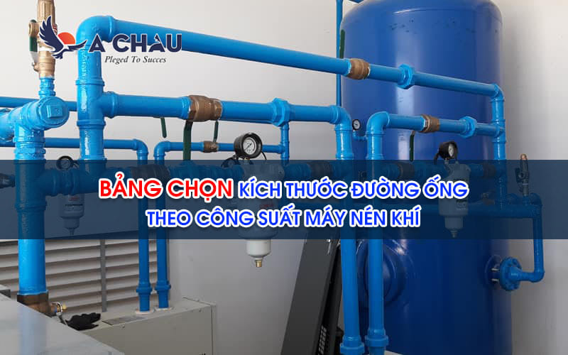  Bảng chọn kích thước đường ống theo công suất máy nén khí