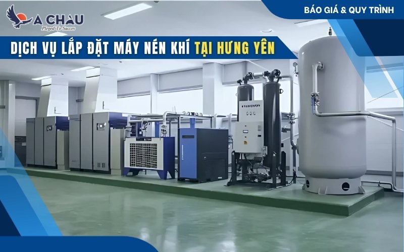  Dịch vụ lắp đặt máy nén khí tại Hưng Yên nhanh chóng &amp; Chuyên nghiệp