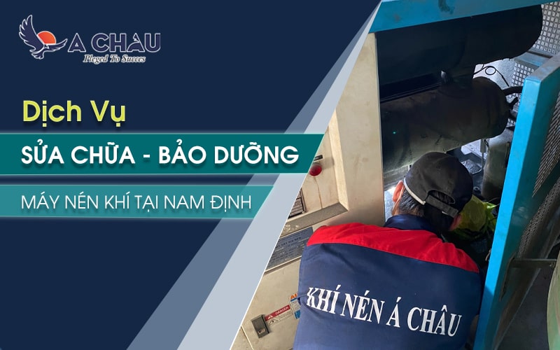 Dịch vụ sửa chữa bảo dưỡng máy nén khí tại Nam Định