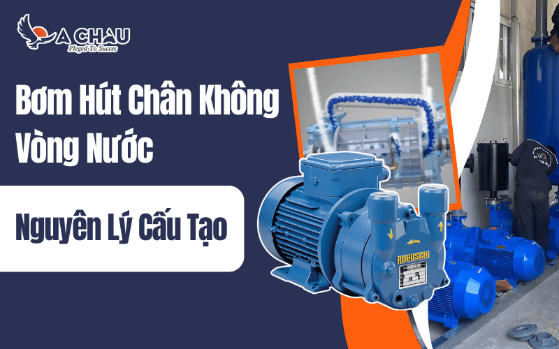  Nguyên lý cấu tạo của bơm hút chân không vòng nước