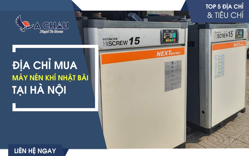 Địa chỉ mua máy nén khí Nhật bãi tại Hà Nội