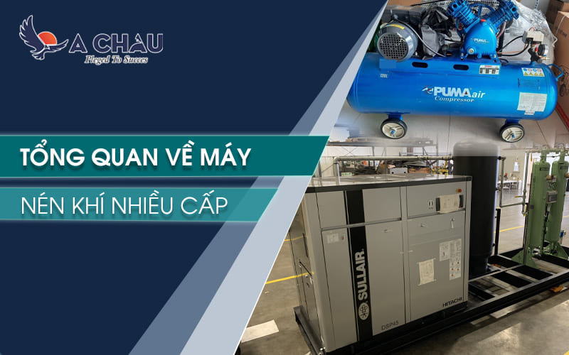  Tổng quan về máy nén khí nhiều cấp