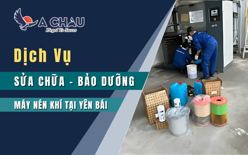  Dịch vụ sửa chữa bảo dưỡng máy nén khí tại Yên Bái