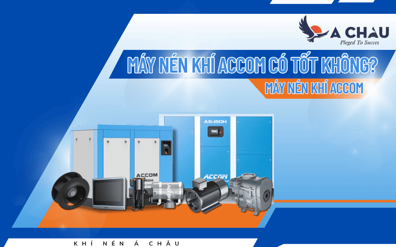  Máy nén khí ACcom có tốt không?