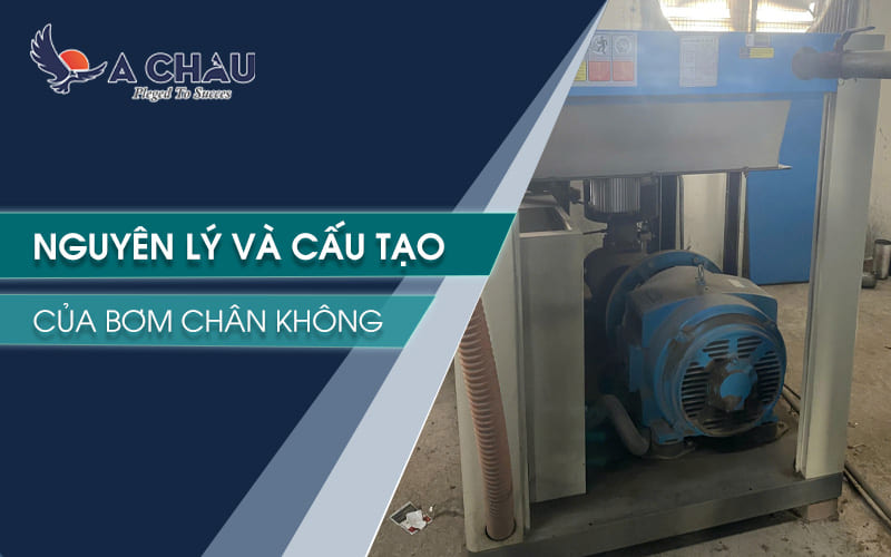 Nguyên lý cấu tạo của bơm chân không