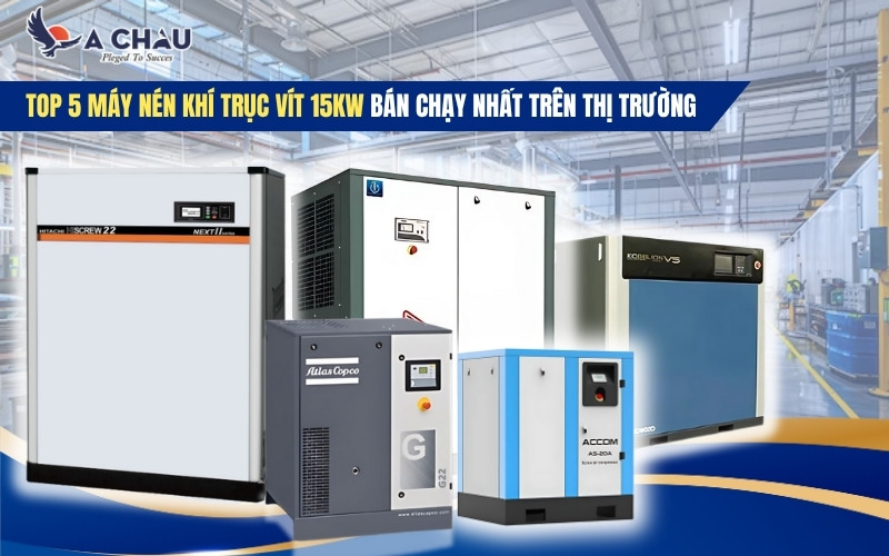  Top 5 máy nén khí 15kW bán chạy nhất trên thị trường
